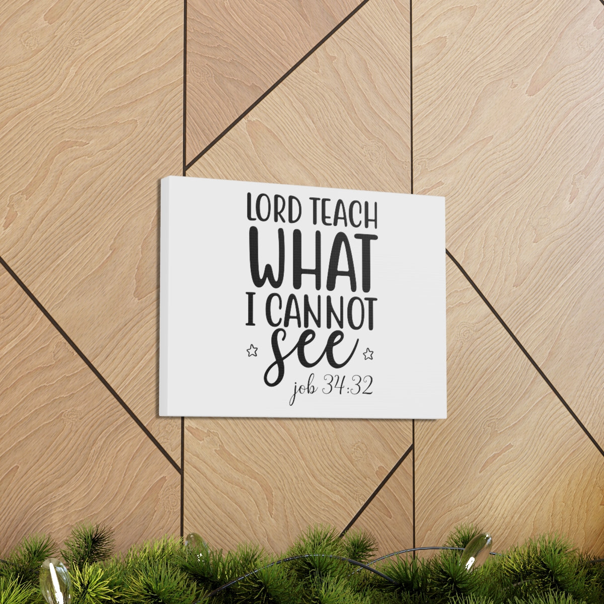 Scripture Walls Lord Teach What I Cannot See Job 34:32 Christian Wall Art Print Ready to Hang Unframed-Express Your Love Gifts