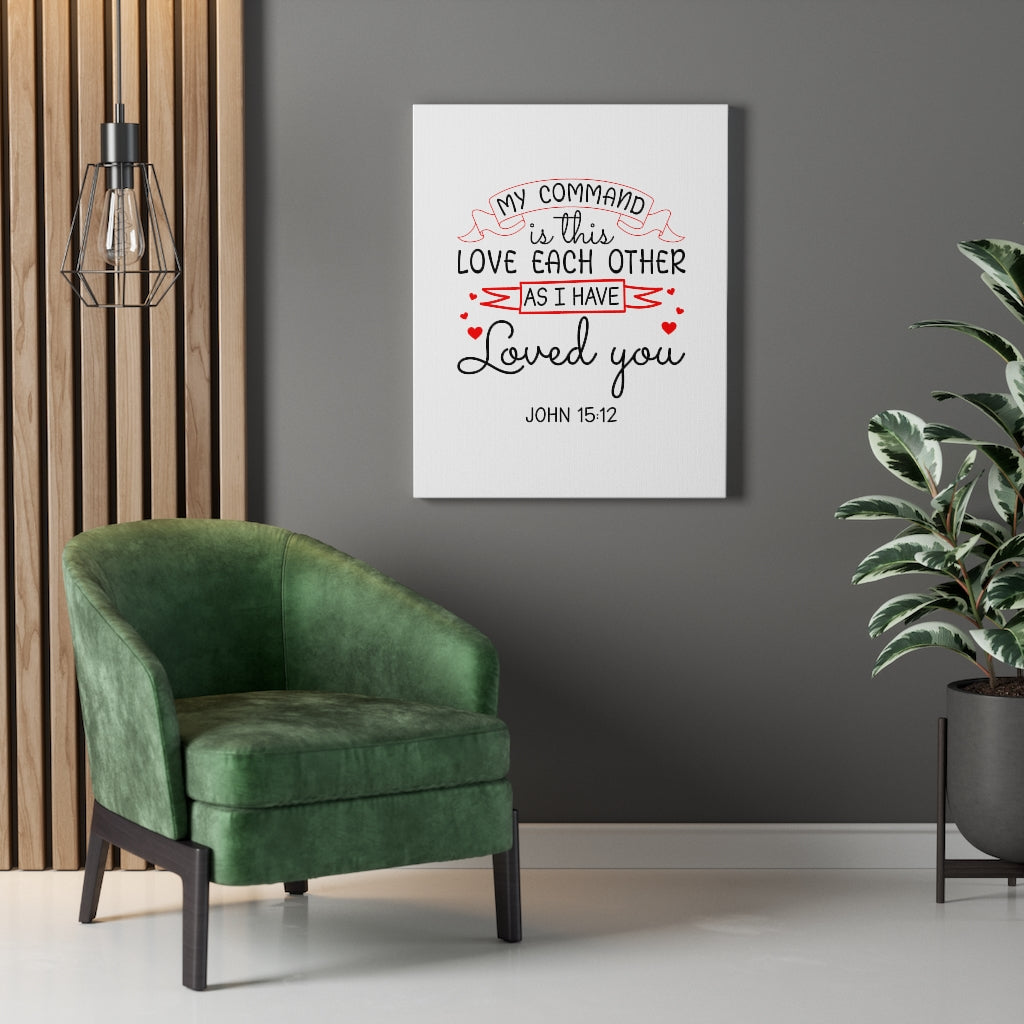 Scripture Walls Love Each Other John 15:12 Bible Verse Canvas Christian Wall Art Ready to Hang Unframed-Express Your Love Gifts