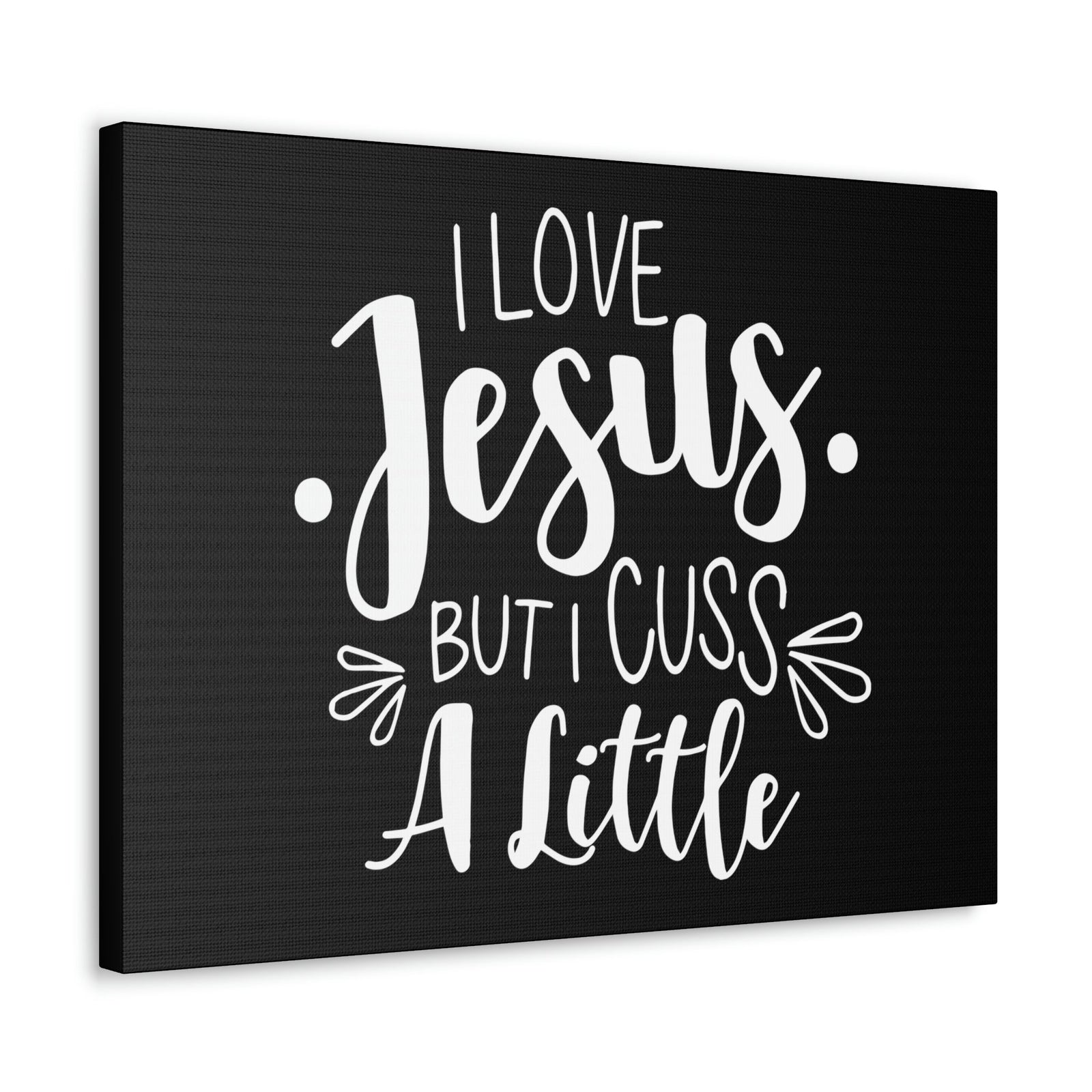 Scripture Walls Love Jesus But I Cuss A Little Colossians 3:8 Christian Wall Art Bible Verse Print Ready to Hang Unframed-Express Your Love Gifts