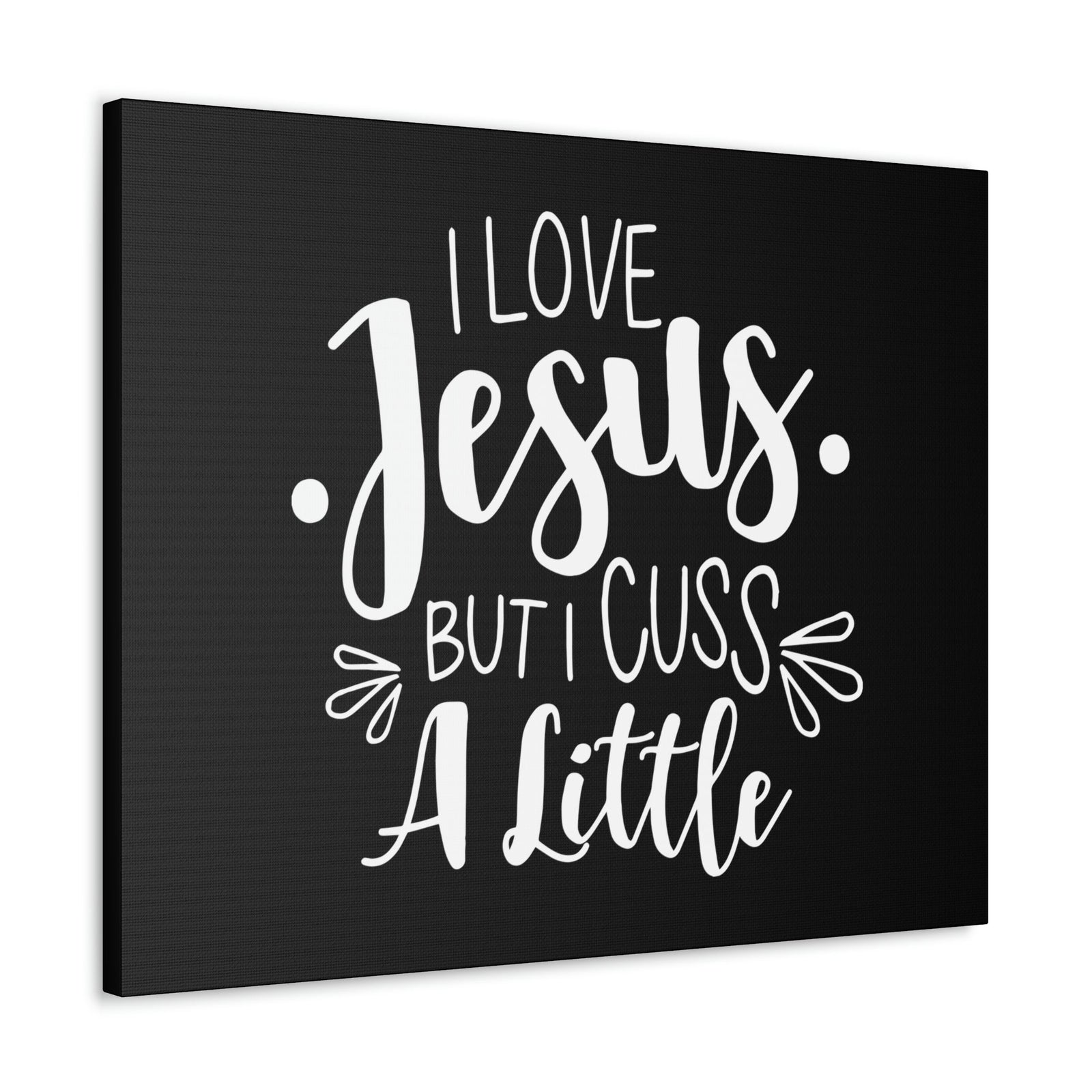 Scripture Walls Love Jesus But I Cuss A Little Colossians 3:8 Christian Wall Art Bible Verse Print Ready to Hang Unframed-Express Your Love Gifts