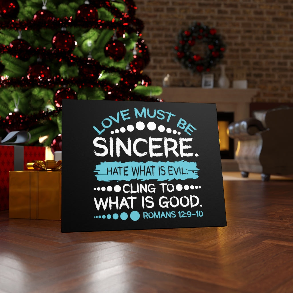 Scripture Walls Love Must Be Sincere Romans 12:9-10 Bible Verse Canvas Christian Wall Art Ready to Hang Unframed-Express Your Love Gifts