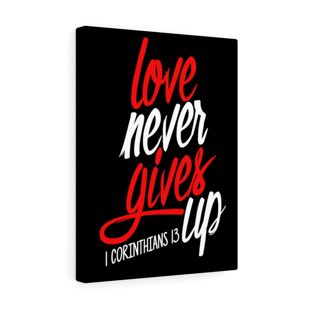 Scripture Walls Love Never Gives Up 1 Corinthians 13 Bible Verse Canvas Christian Wall Art Ready to Hang Unframed-Express Your Love Gifts