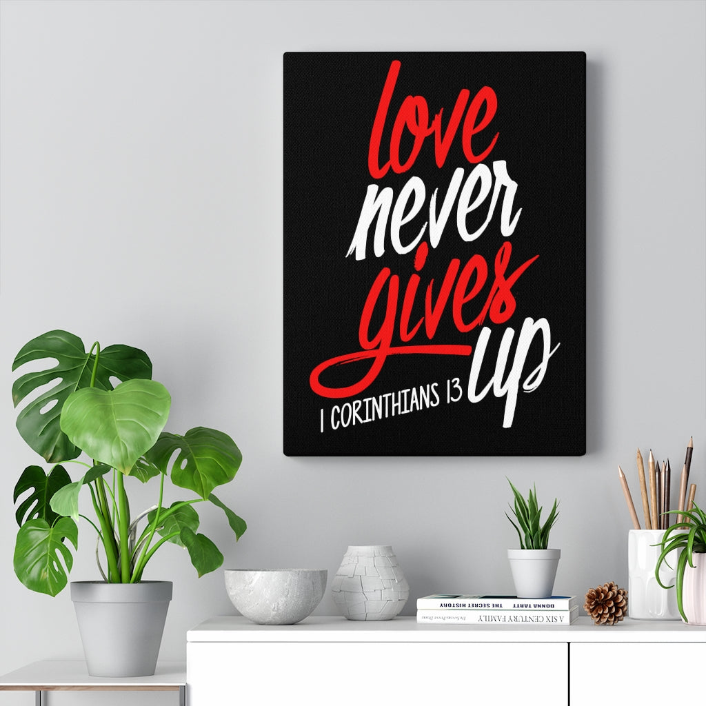 Scripture Walls Love Never Gives Up 1 Corinthians 13 Bible Verse Canvas Christian Wall Art Ready to Hang Unframed-Express Your Love Gifts