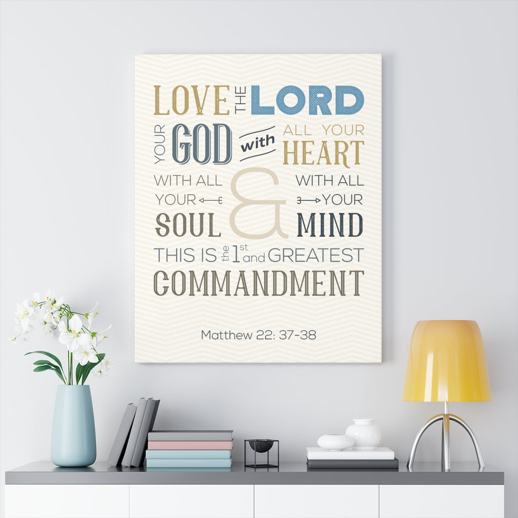 Scripture Walls Love The Lord Matthew 22:37-38 Bible Verse Canvas Christian Wall Art Ready to Hang Unframed-Express Your Love Gifts