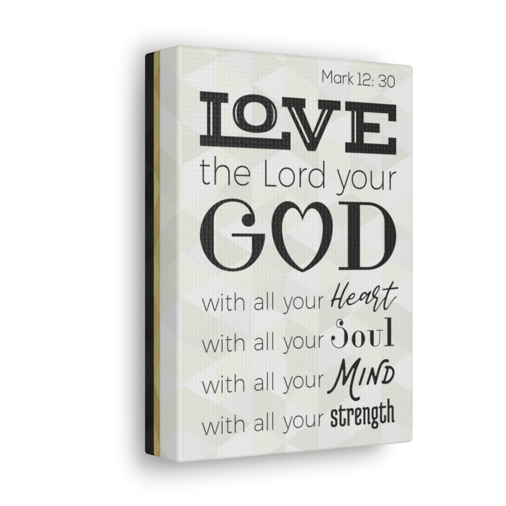 Scripture Walls Love The Lord Your God Mark 12:30 Christian Wall Art Bible Verse Print Ready To Hang Unframed-Express Your Love Gifts