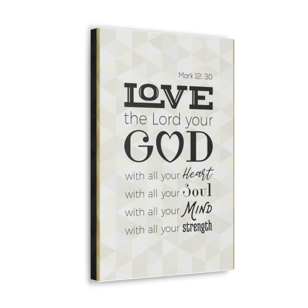 Scripture Walls Love The Lord Your God Mark 12:30 Christian Wall Art Bible Verse Print Ready To Hang Unframed-Express Your Love Gifts