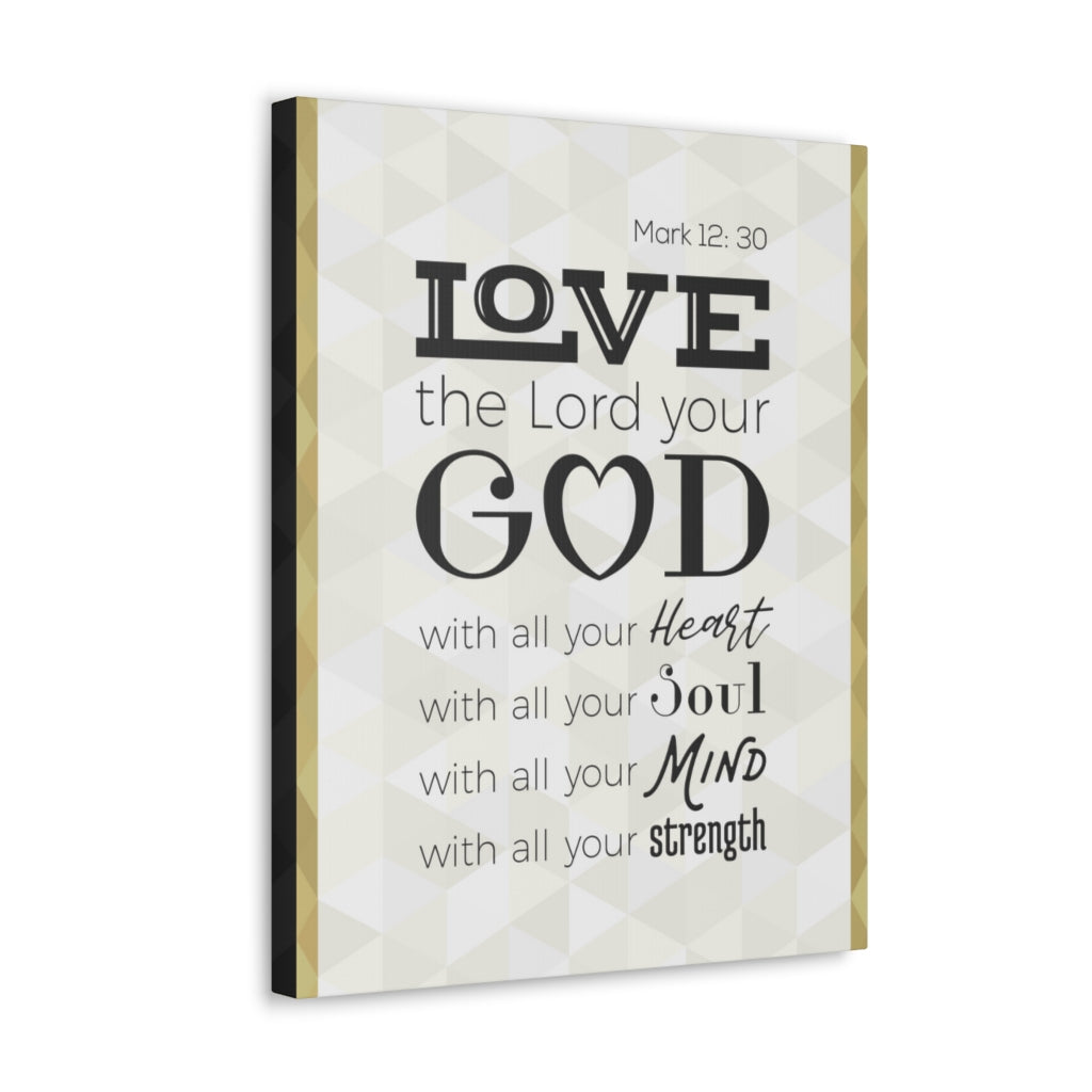 Scripture Walls Love The Lord Your God Mark 12:30 Christian Wall Art Bible Verse Print Ready To Hang Unframed-Express Your Love Gifts