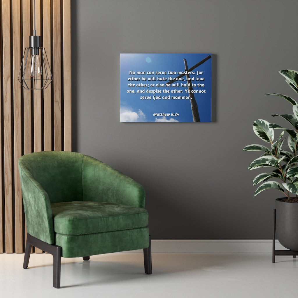 Scripture Walls Love The Other Matthew 6:24 Bible Verse Canvas Christian Wall Art Ready to Hang Unframed-Express Your Love Gifts