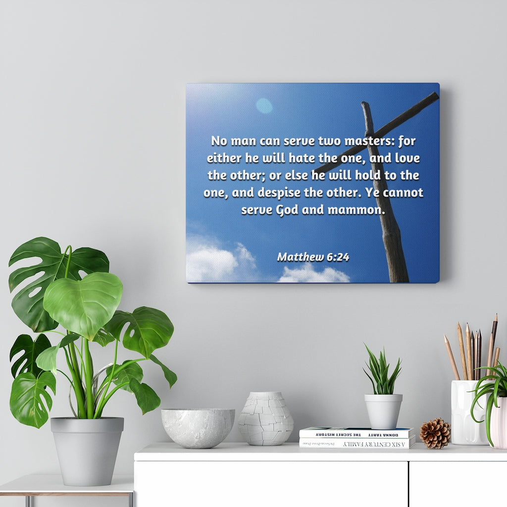 Scripture Walls Love The Other Matthew 6:24 Bible Verse Canvas Christian Wall Art Ready to Hang Unframed-Express Your Love Gifts