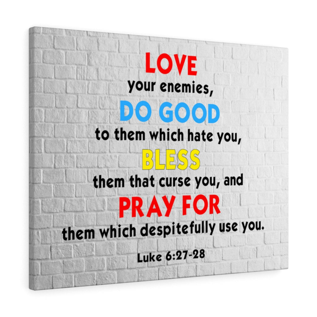 Scripture Walls Love Your Enemies Luke 6:27-28 Scripture Bible Verse Canvas Christian Wall Art Ready to Hang Unframed-Express Your Love Gifts
