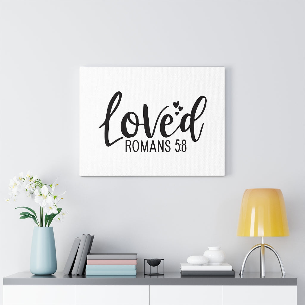 Scripture Walls Loved Hearts Romans 5:8 Bible Verse Canvas Christian Wall Art Ready to Hang Unframed-Express Your Love Gifts