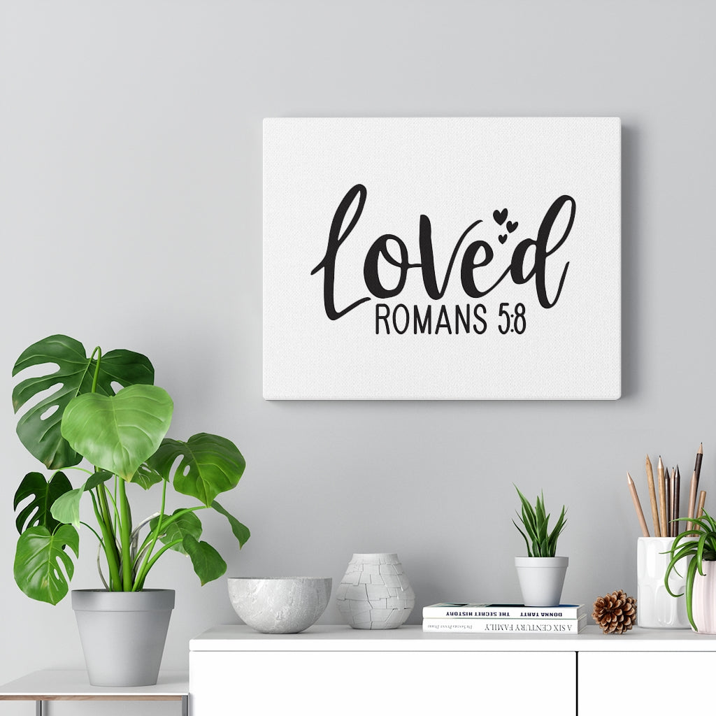 Scripture Walls Loved Hearts Romans 5:8 Bible Verse Canvas Christian Wall Art Ready to Hang Unframed-Express Your Love Gifts
