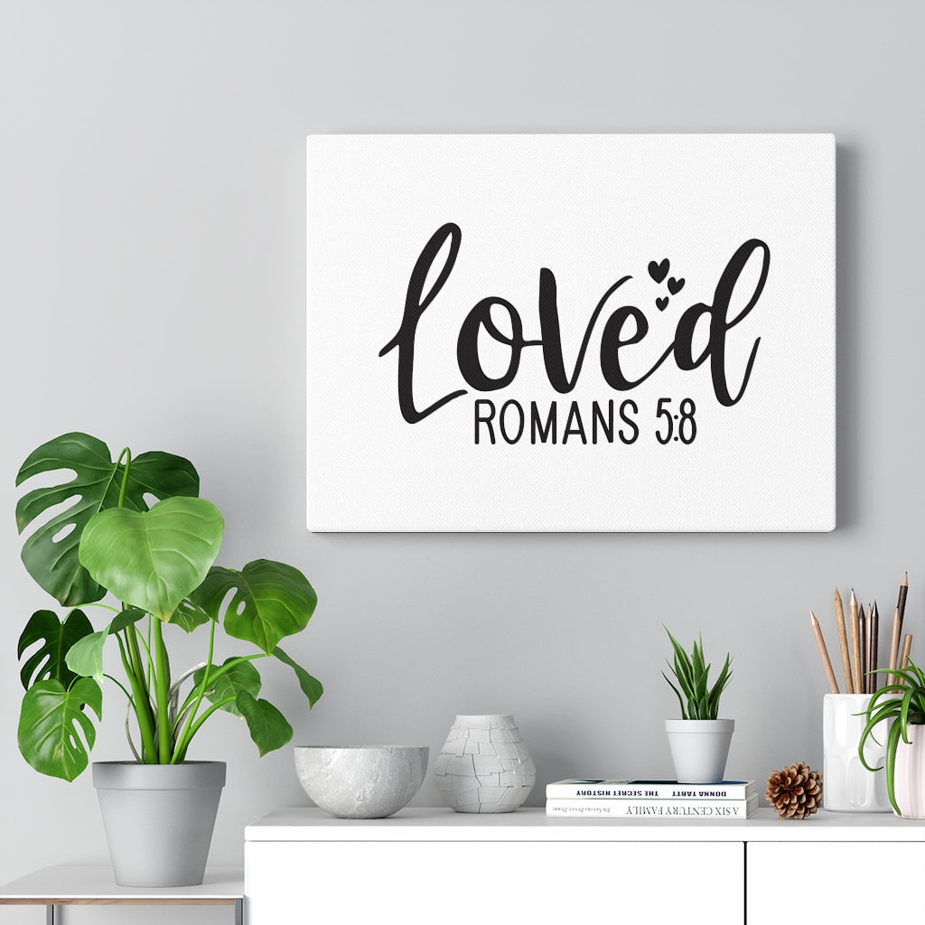 Scripture Walls Loved Hearts Romans 5:8 Bible Verse Canvas Christian Wall Art Ready to Hang Unframed-Express Your Love Gifts