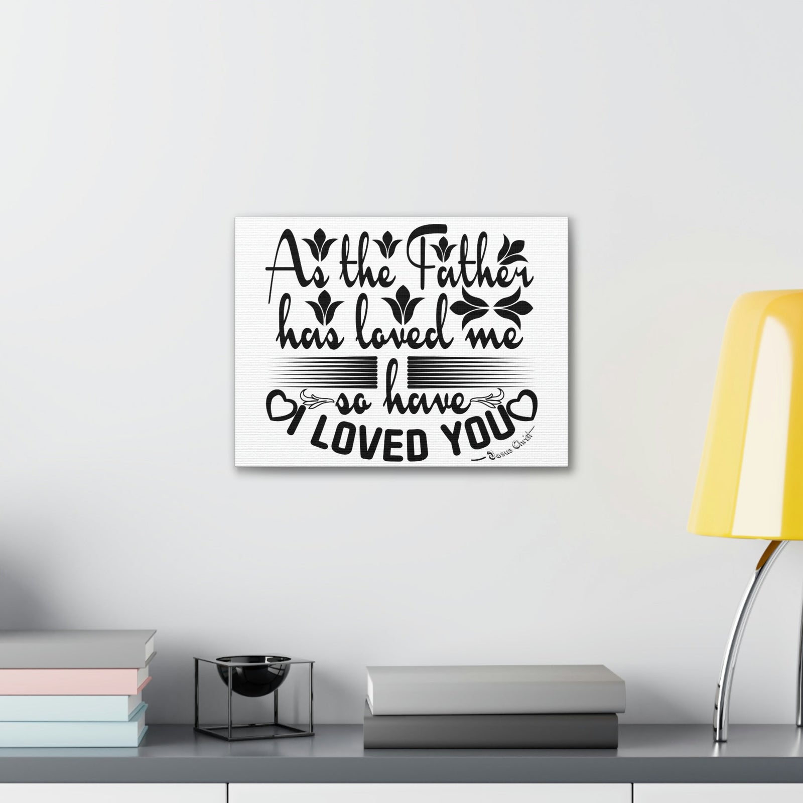 Scripture Walls Loved Me John 15:9 Christian Wall Art Print Ready to Hang Unframed-Express Your Love Gifts