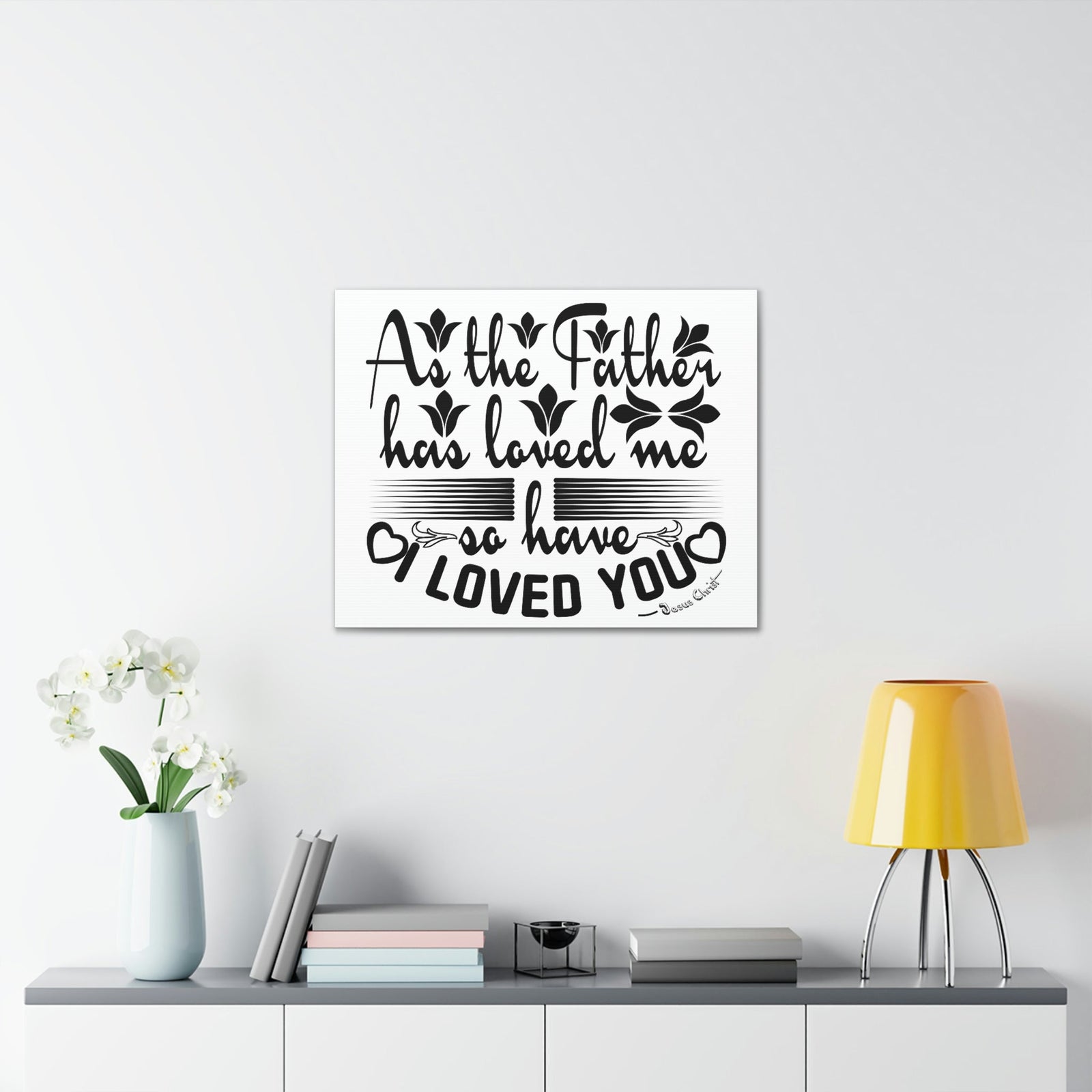 Scripture Walls Loved Me John 15:9 Christian Wall Art Print Ready to Hang Unframed-Express Your Love Gifts