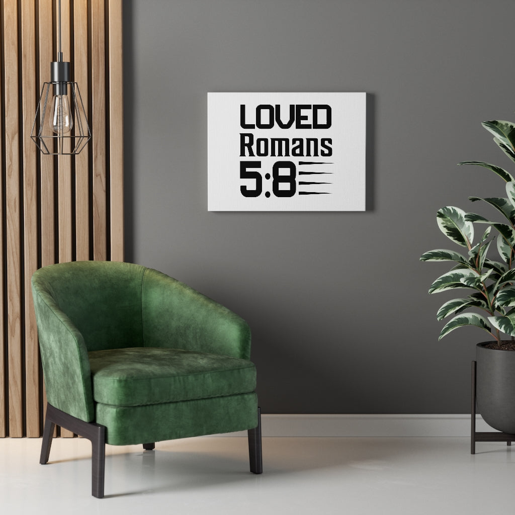Scripture Walls Loved Romans 5:8 Bible Verse Canvas Christian Wall Art Ready to Hang Unframed-Express Your Love Gifts