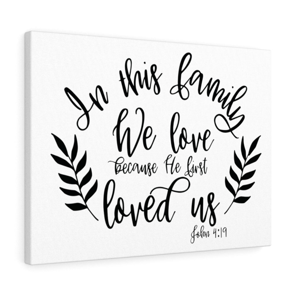 Scripture Walls Loved Us John 4:19 Bible Verse Canvas Christian Wall Art Ready to Hang Unframed-Express Your Love Gifts