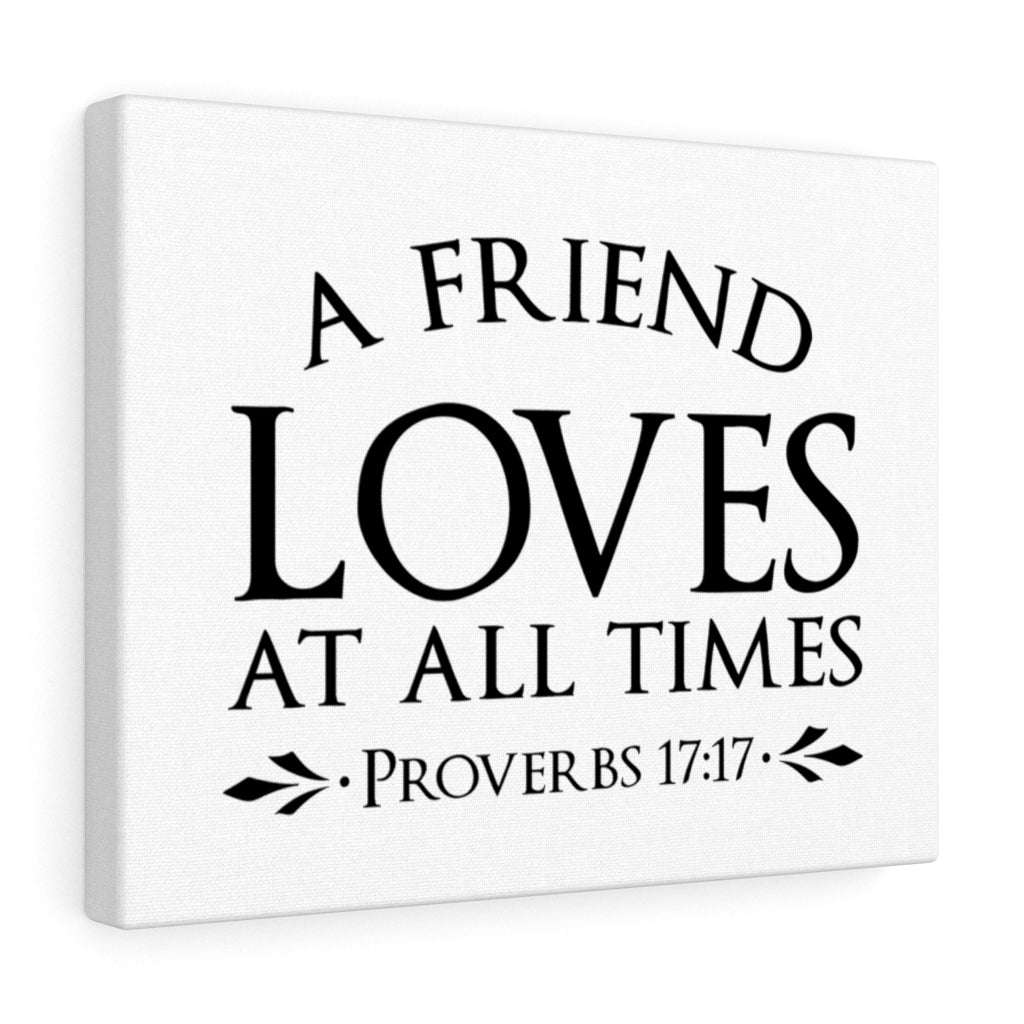 Scripture Walls Loves At All Times Proverbs 17:17 Bible Verse Canvas Christian Wall Art Ready to Hang Unframed-Express Your Love Gifts