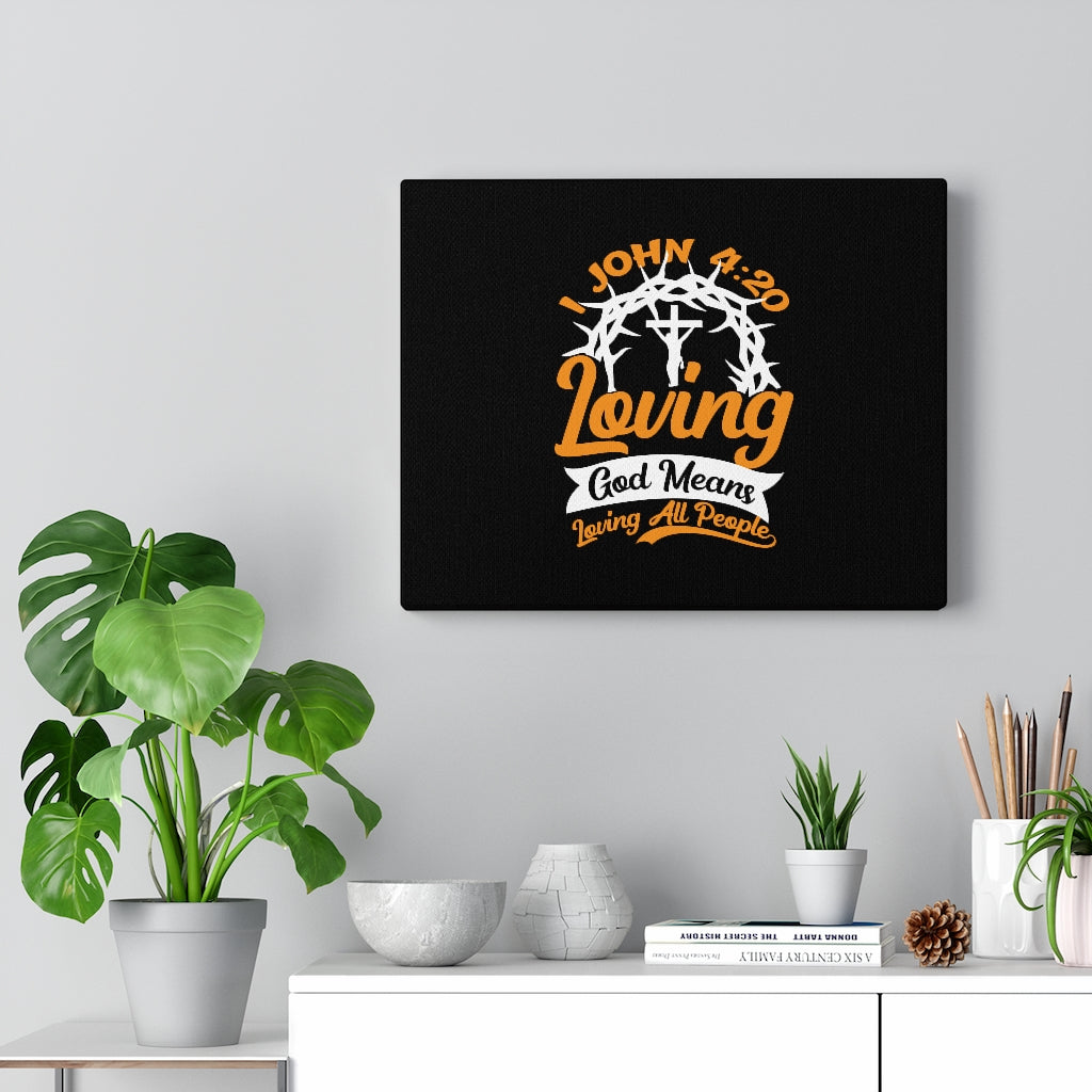 Scripture Walls Loving God Cross 1 John 4:20 Bible Verse Canvas Christian Wall Art Ready to Hang Unframed-Express Your Love Gifts