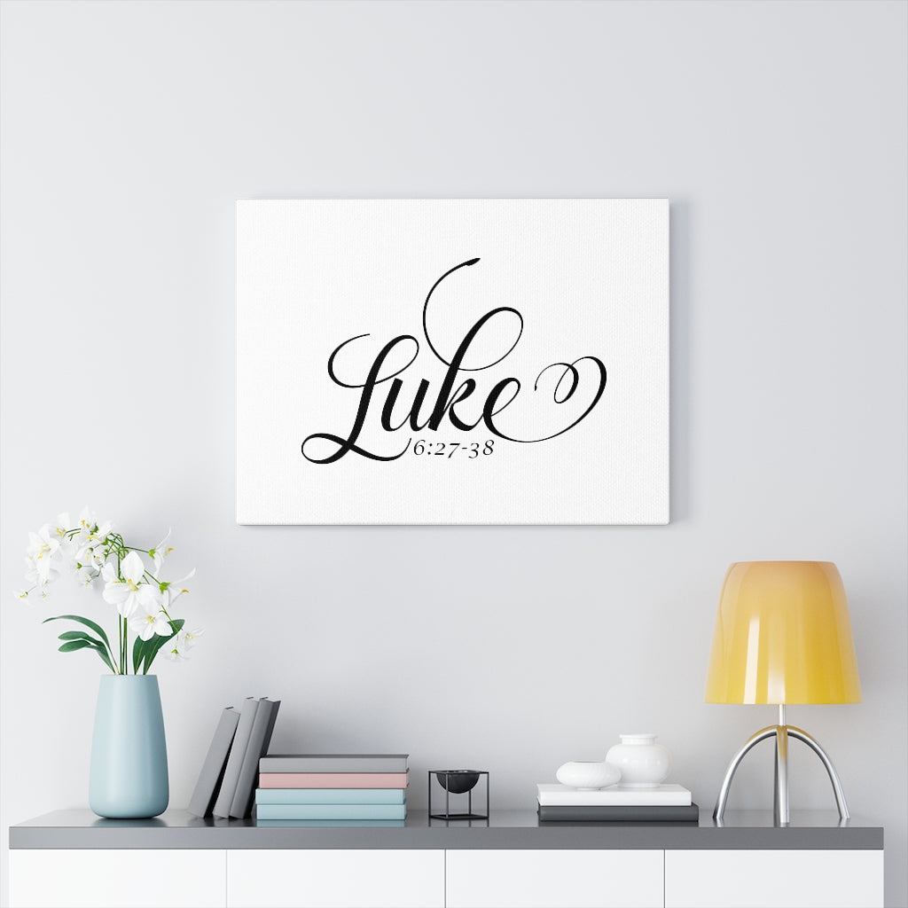 Scripture Walls Luke 6:27-38 Bible Verse Canvas Christian Wall Art Ready to Hang Unframed-Express Your Love Gifts