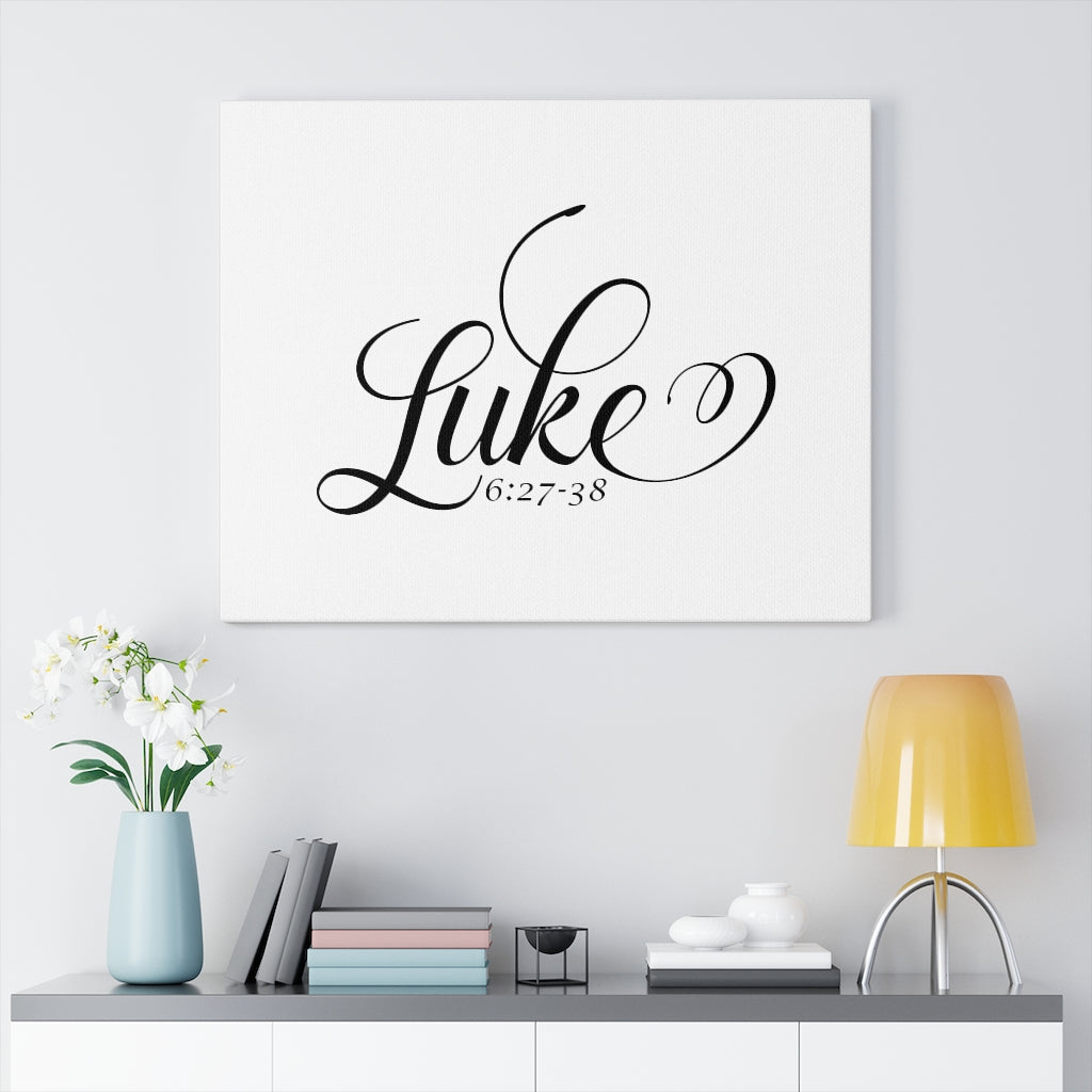 Scripture Walls Luke 6:27-38 Bible Verse Canvas Christian Wall Art Ready to Hang Unframed-Express Your Love Gifts