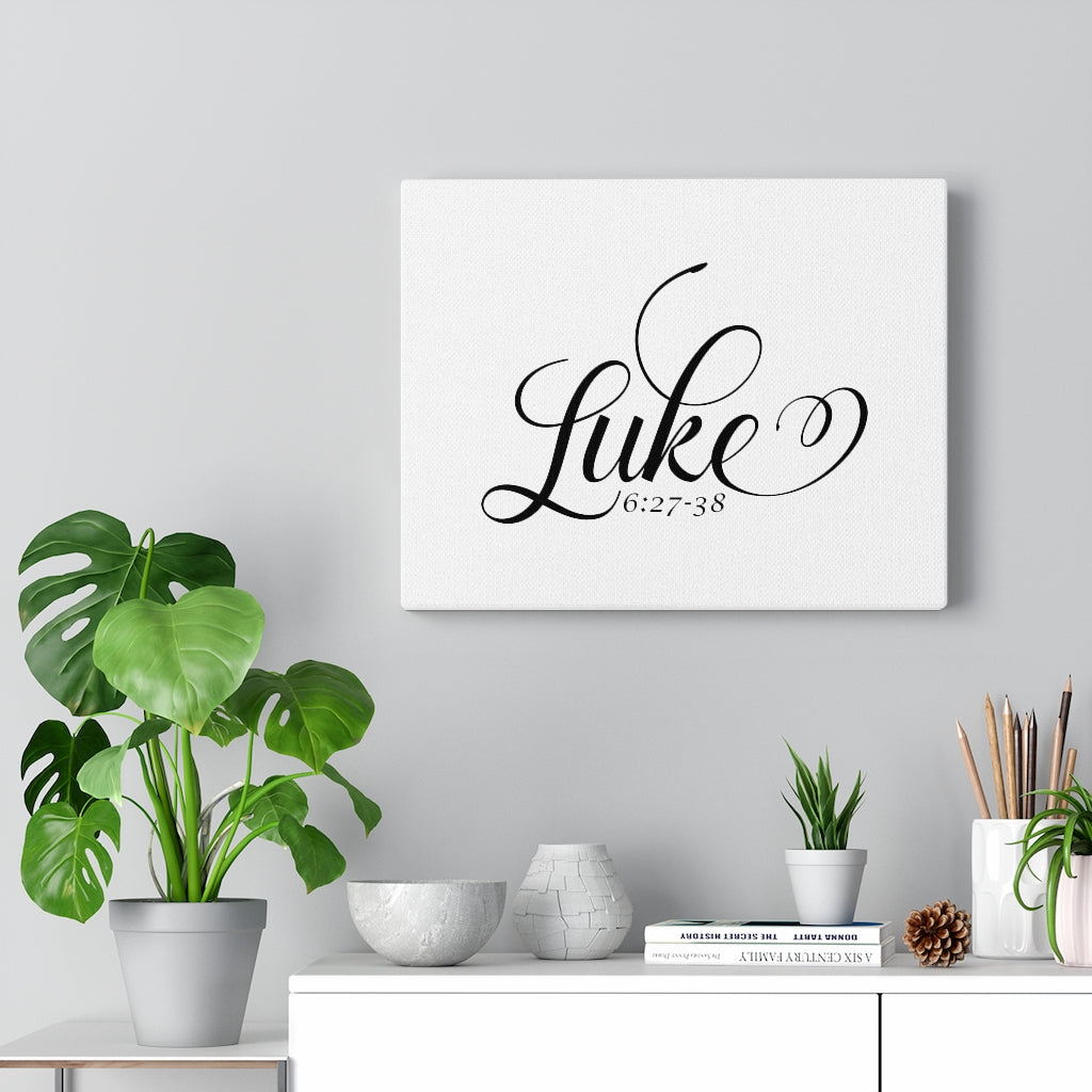 Scripture Walls Luke 6:27-38 Bible Verse Canvas Christian Wall Art Ready to Hang Unframed-Express Your Love Gifts
