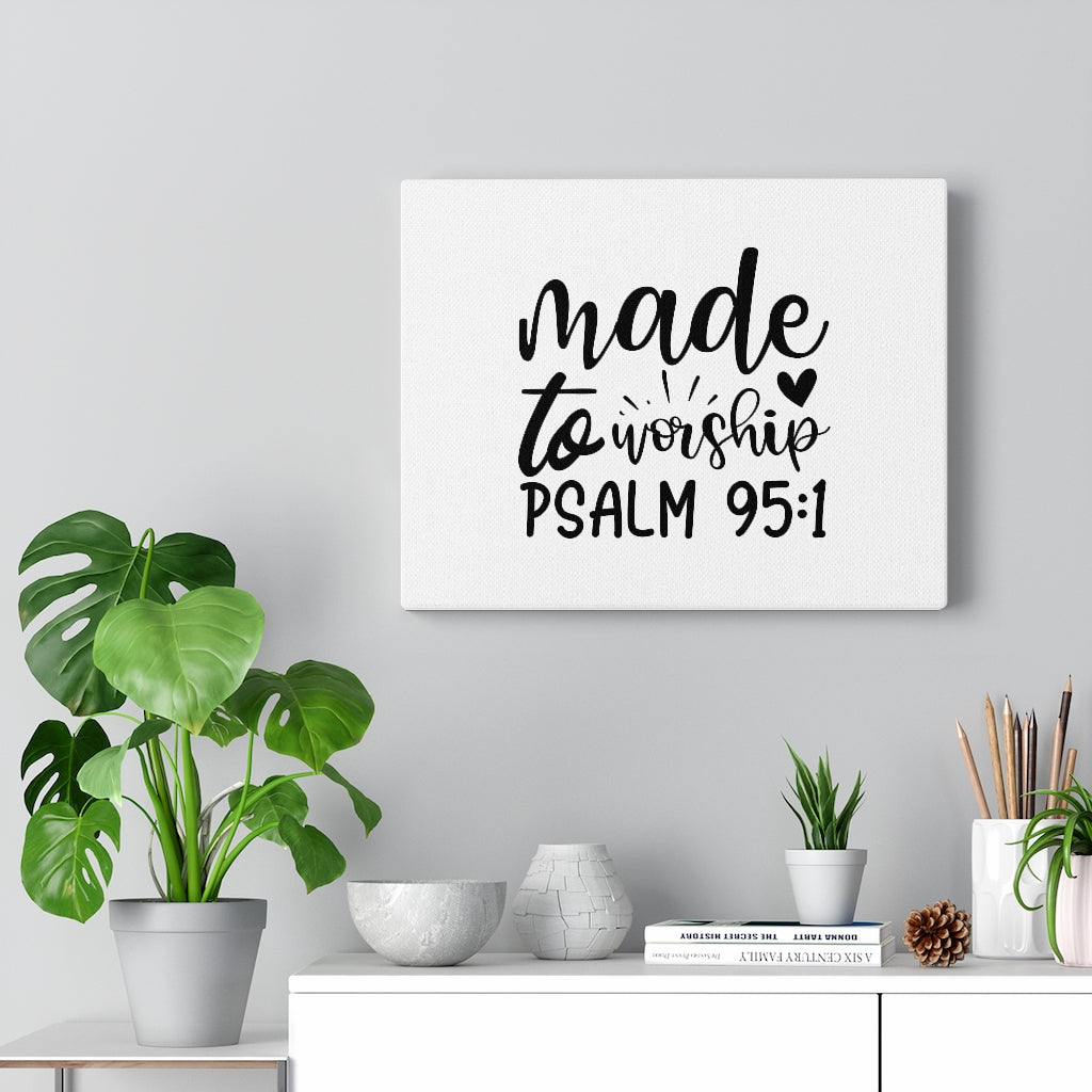 Scripture Walls Made To Worship Cross Psalm 95:1 Bible Verse Canvas Christian Wall Art Ready to Hang Unframed-Express Your Love Gifts
