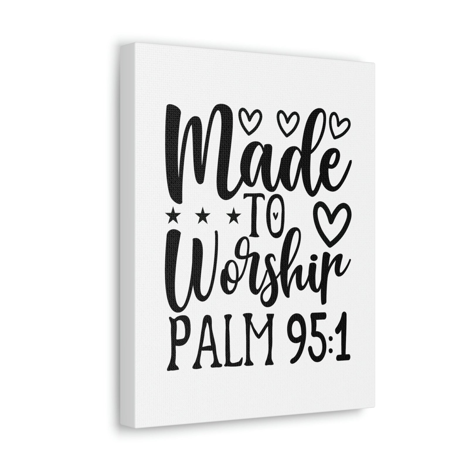 Scripture Walls Made To Worship Hearts Psalm 95:1 Bible Verse Canvas Christian Wall Art Ready to Hang Unframed-Express Your Love Gifts