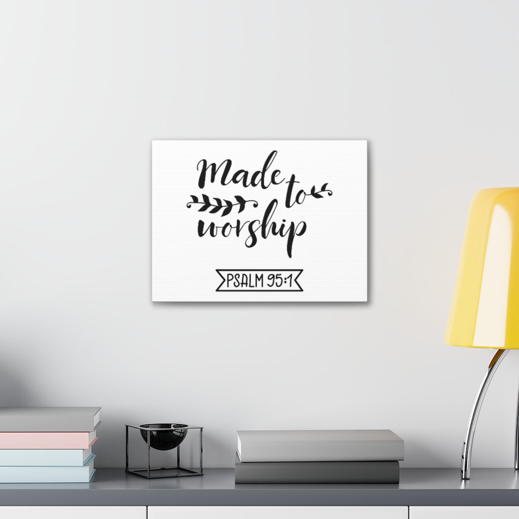 Scripture Walls Made To Worship Psalm 95:1 Bible Verse Canvas Christian Wall Art Ready To Hang Unframed-Express Your Love Gifts