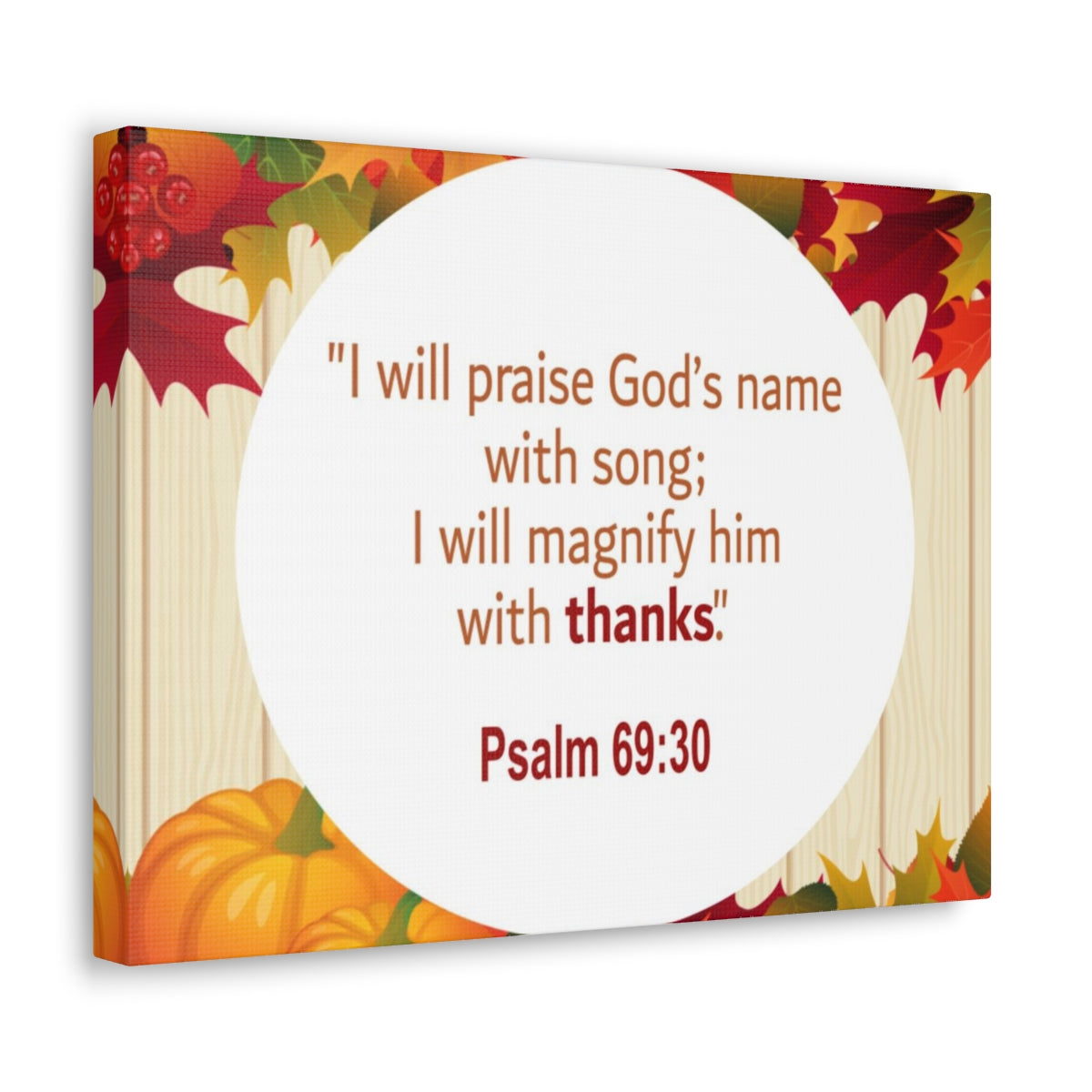 Scripture Walls Magnify Him With Thanks Psalm 69:30 Bible Verse Canvas Christian Wall Art Ready to Hang Unframed-Express Your Love Gifts