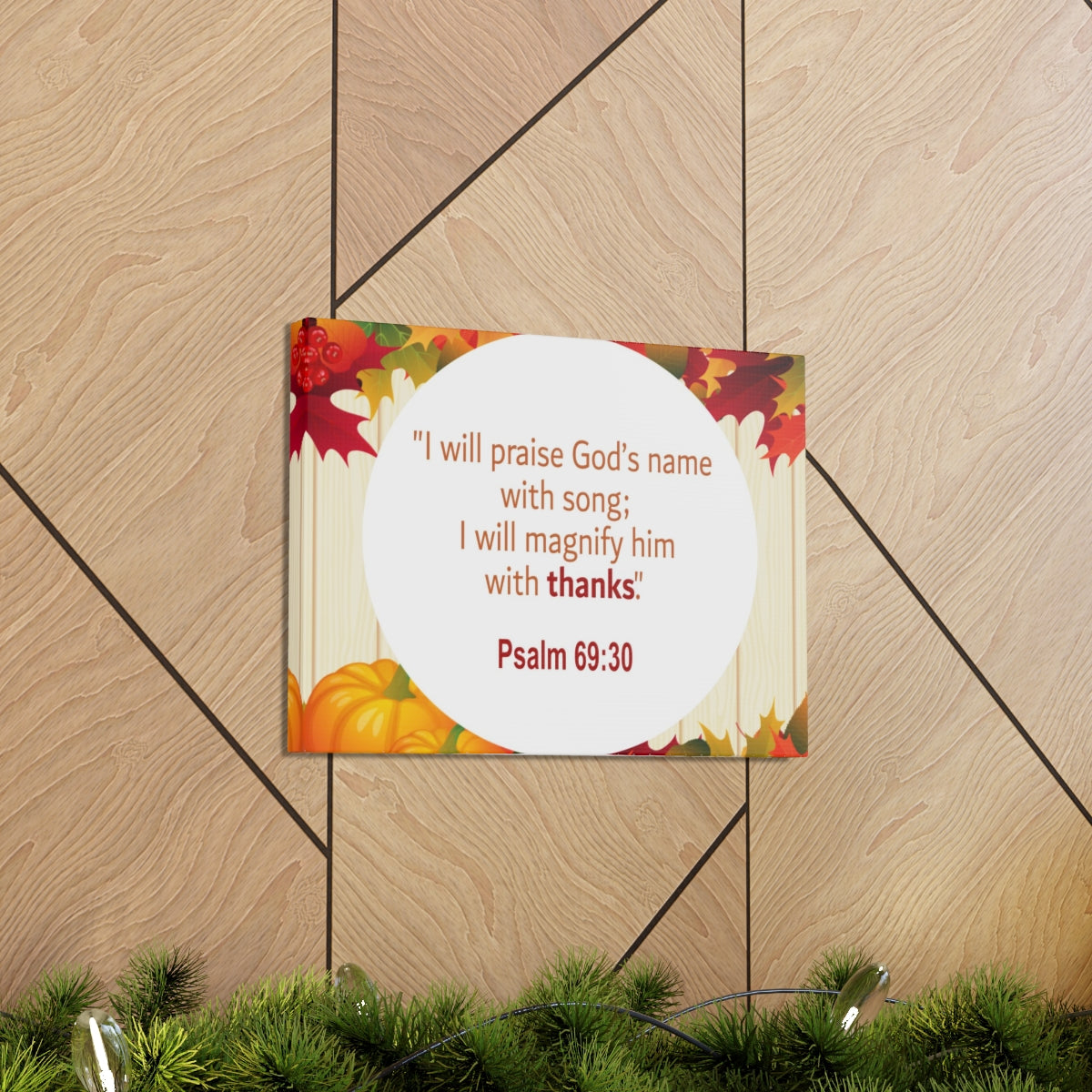 Scripture Walls Magnify Him With Thanks Psalm 69:30 Bible Verse Canvas Christian Wall Art Ready to Hang Unframed-Express Your Love Gifts