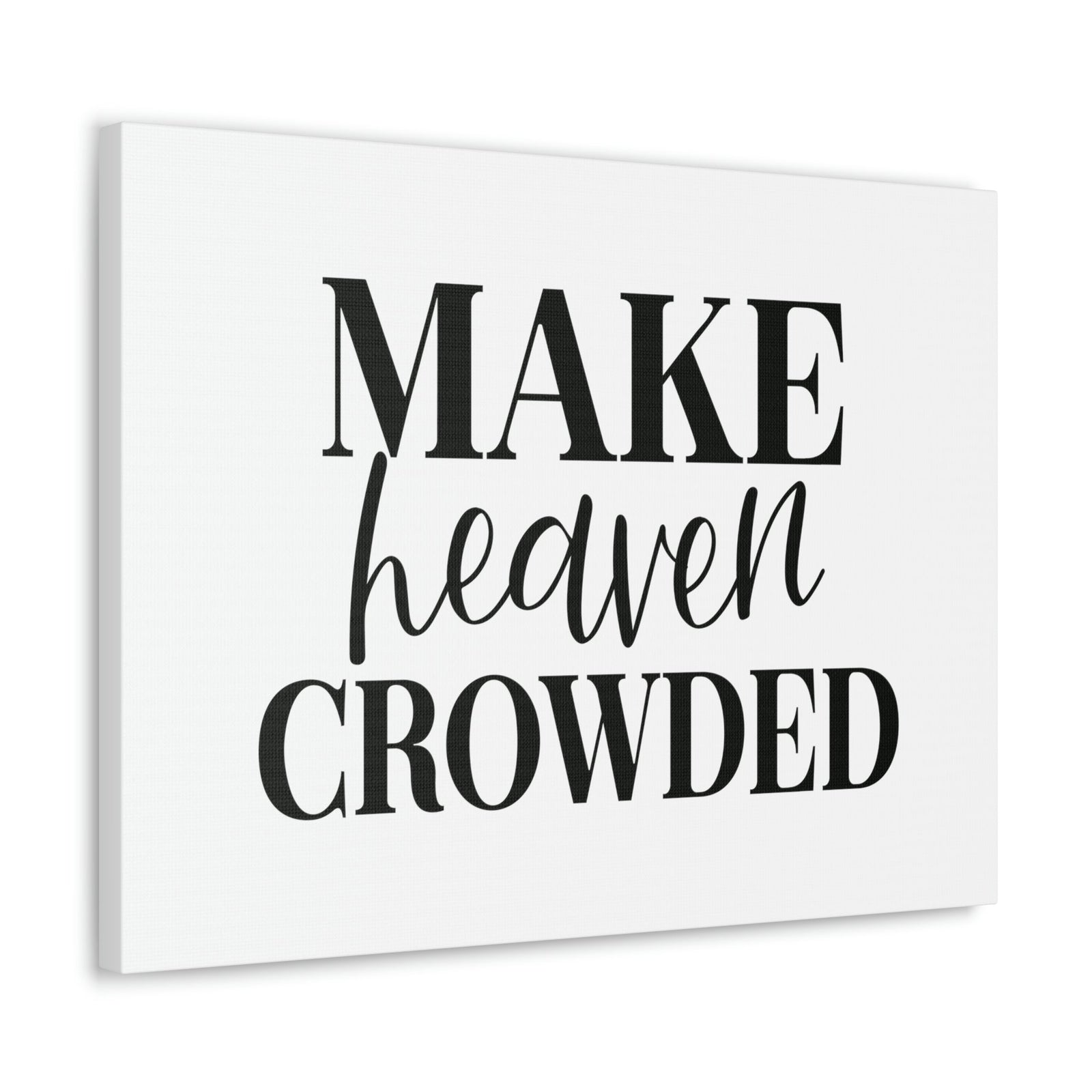 Scripture Walls Make Heaven Crowded 2 Peter 3:13 Christian Wall Art Bible Verse Print Ready to Hang Unframed-Express Your Love Gifts
