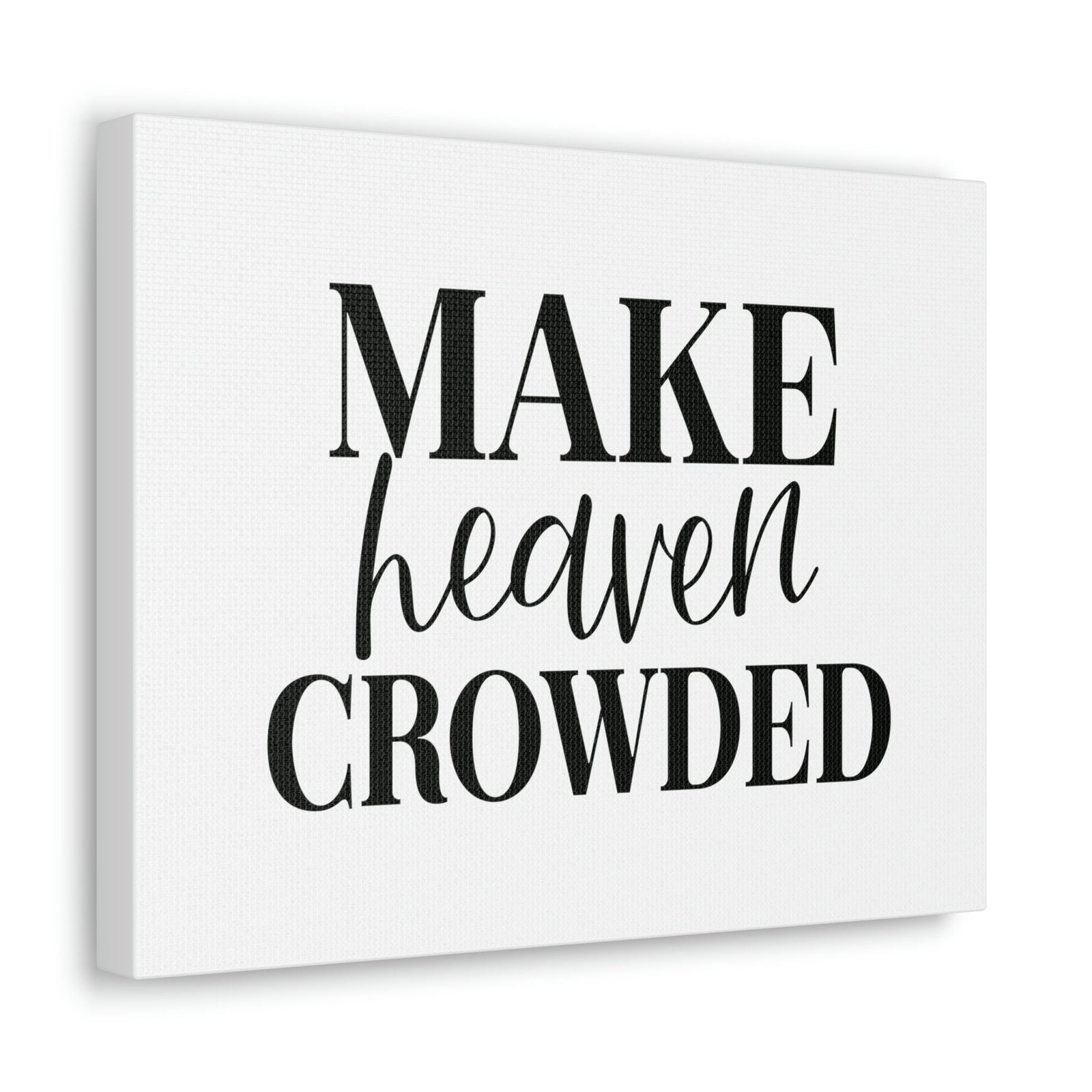 Scripture Walls Make Heaven Crowded 2 Peter 3:13 Christian Wall Art Bible Verse Print Ready to Hang Unframed-Express Your Love Gifts