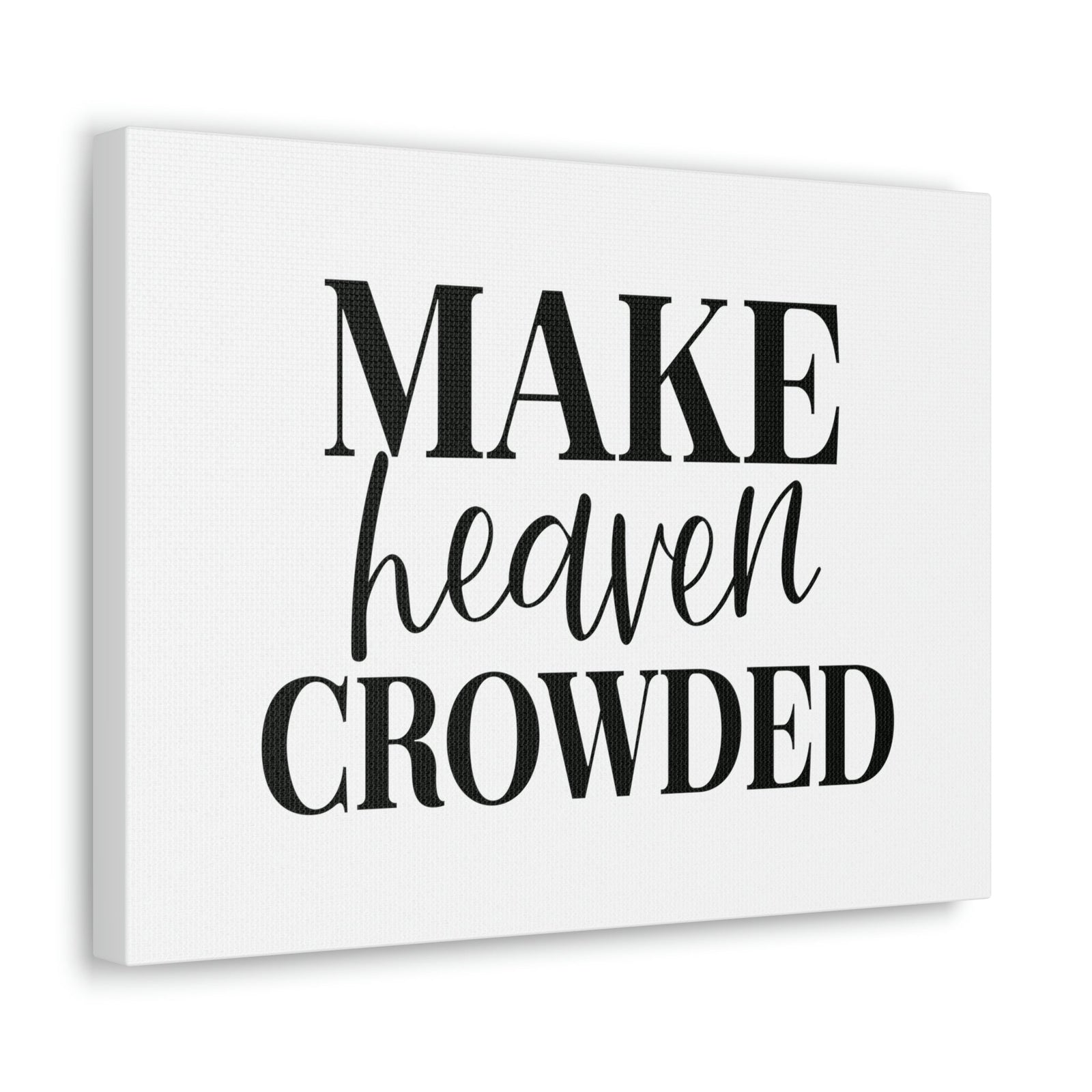 Scripture Walls Make Heaven Crowded 2 Peter 3:13 Christian Wall Art Bible Verse Print Ready to Hang Unframed-Express Your Love Gifts