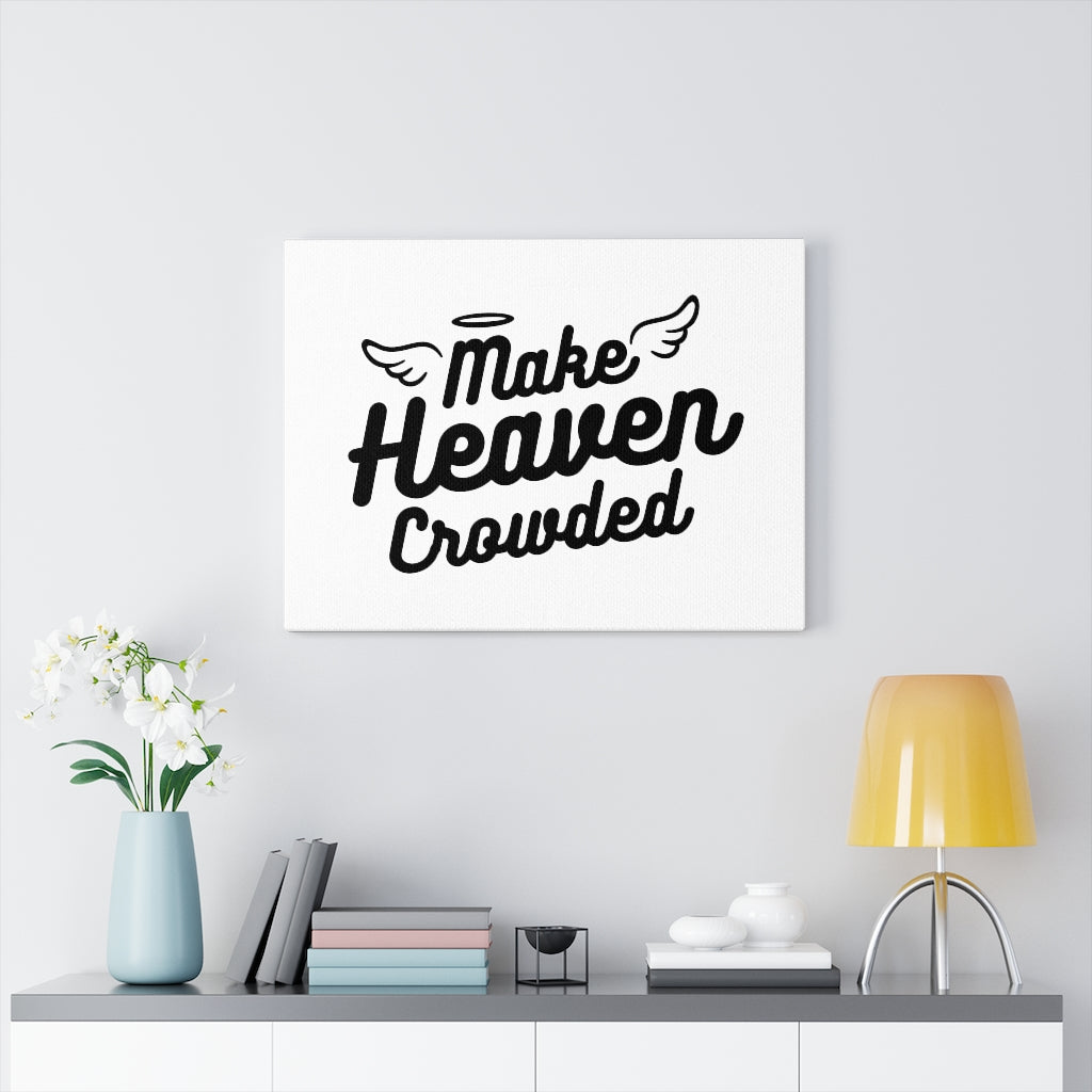 Scripture Walls Make Heaven Crowded Wings Bible Verse Canvas Christian Wall Art Ready to Hang Unframed-Express Your Love Gifts