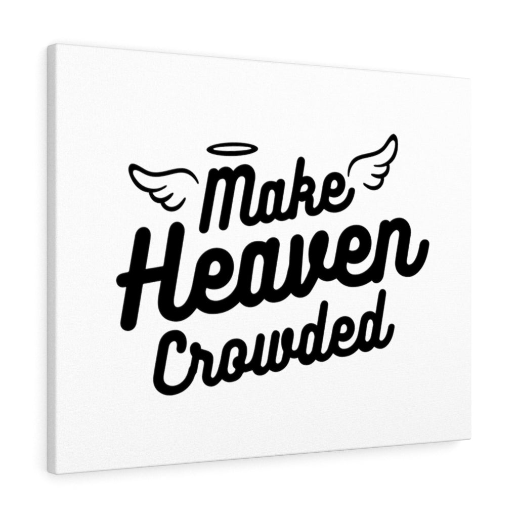 Scripture Walls Make Heaven Crowded Wings Bible Verse Canvas Christian Wall Art Ready to Hang Unframed-Express Your Love Gifts