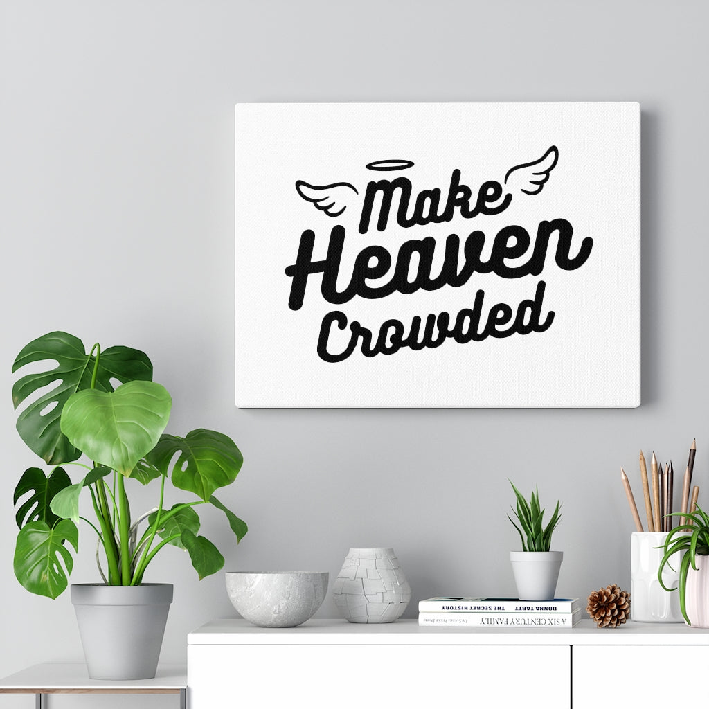Scripture Walls Make Heaven Crowded Wings Bible Verse Canvas Christian Wall Art Ready to Hang Unframed-Express Your Love Gifts