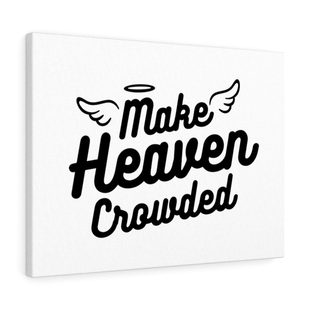 Scripture Walls Make Heaven Crowded Wings Bible Verse Canvas Christian Wall Art Ready to Hang Unframed-Express Your Love Gifts