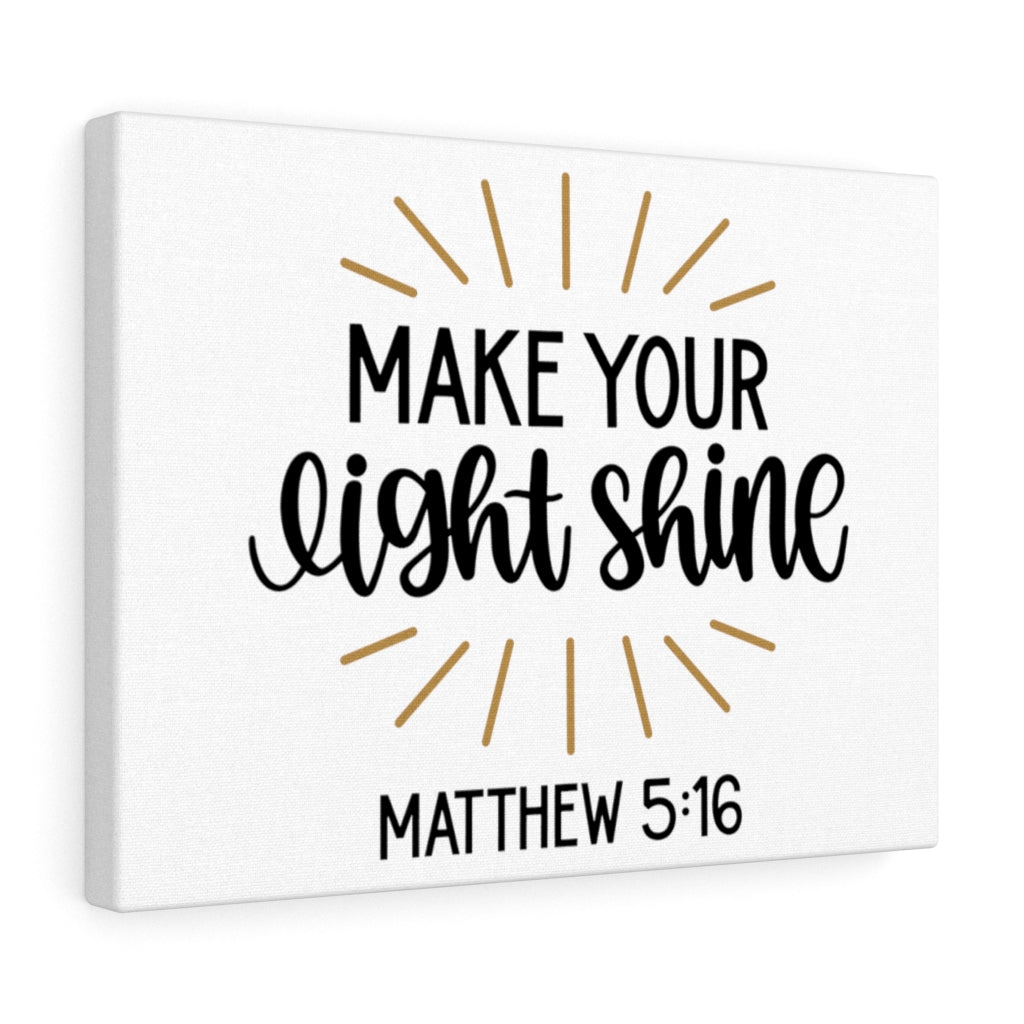 Scripture Walls Make Your Light Shine Matthew 5:16 Bible Verse Canvas Christian Wall Art Ready to Hang Unframed-Express Your Love Gifts