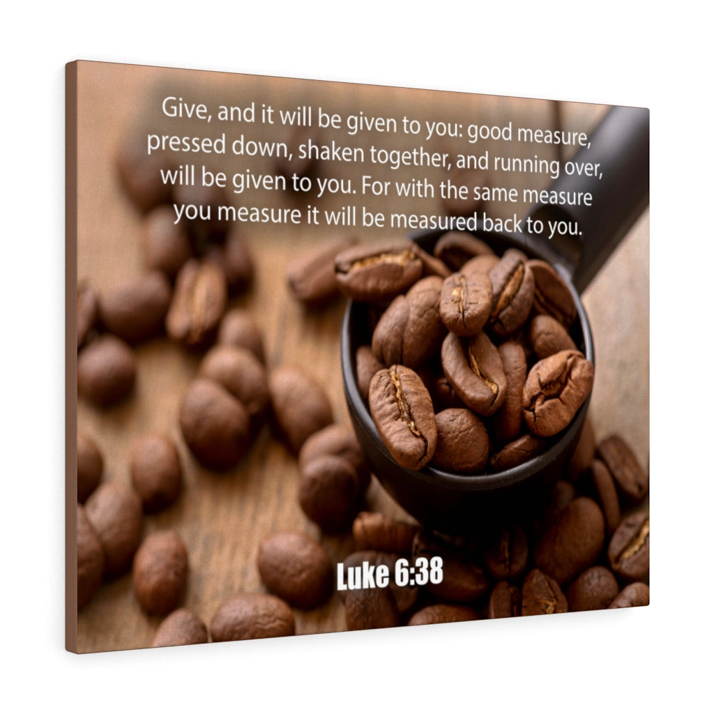 Scripture Walls Measure Luke 6:38 Bible Verse Canvas Christian Wall Art Ready to Hang Unframed-Express Your Love Gifts