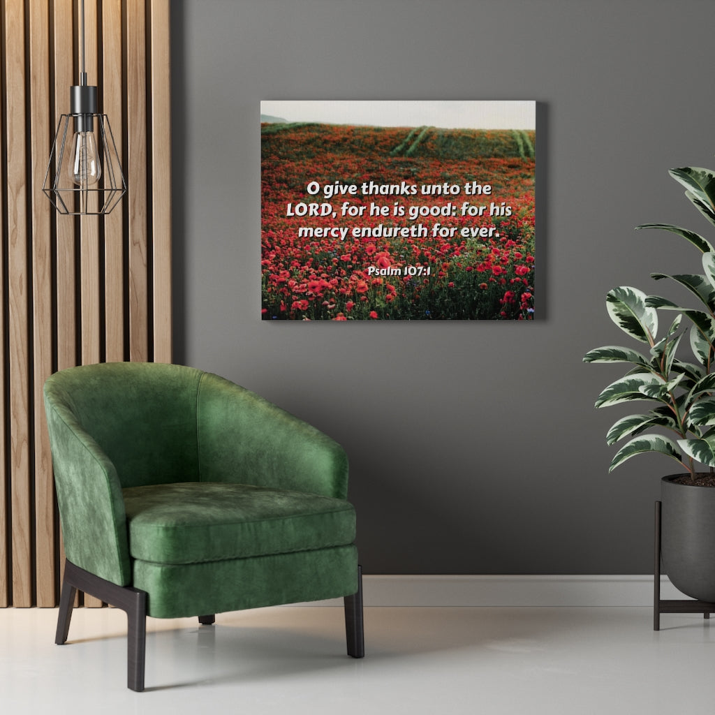 Scripture Walls Mercy Endureth Psalm 107:1 Bible Verse Canvas Christian Wall Art Ready to Hang Unframed-Express Your Love Gifts