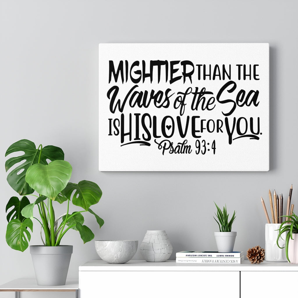Scripture Walls Mightier Than The Waves Psalm 93:4 Bible Verse Canvas Christian Wall Art Ready to Hang Unframed-Express Your Love Gifts
