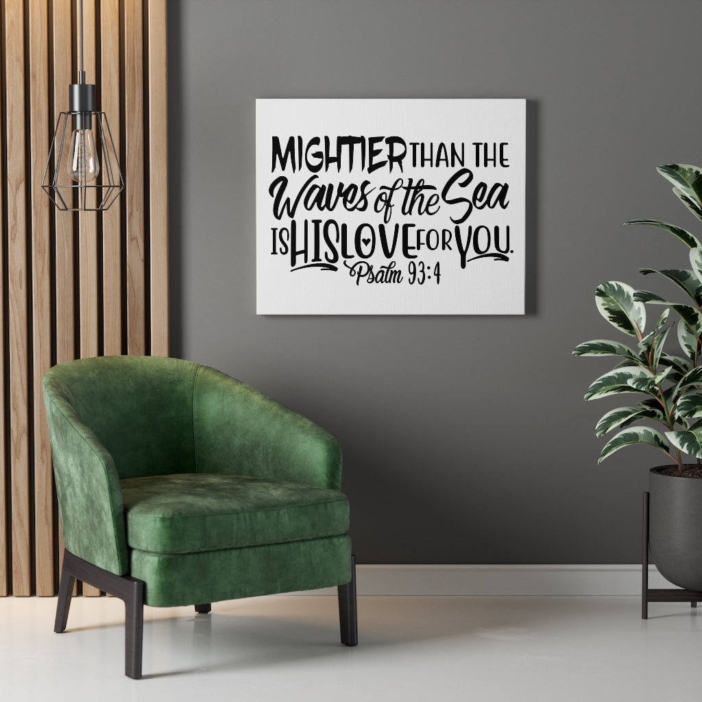 Scripture Walls Mightier Than The Waves Psalm 93:4 Bible Verse Canvas Christian Wall Art Ready to Hang Unframed-Express Your Love Gifts