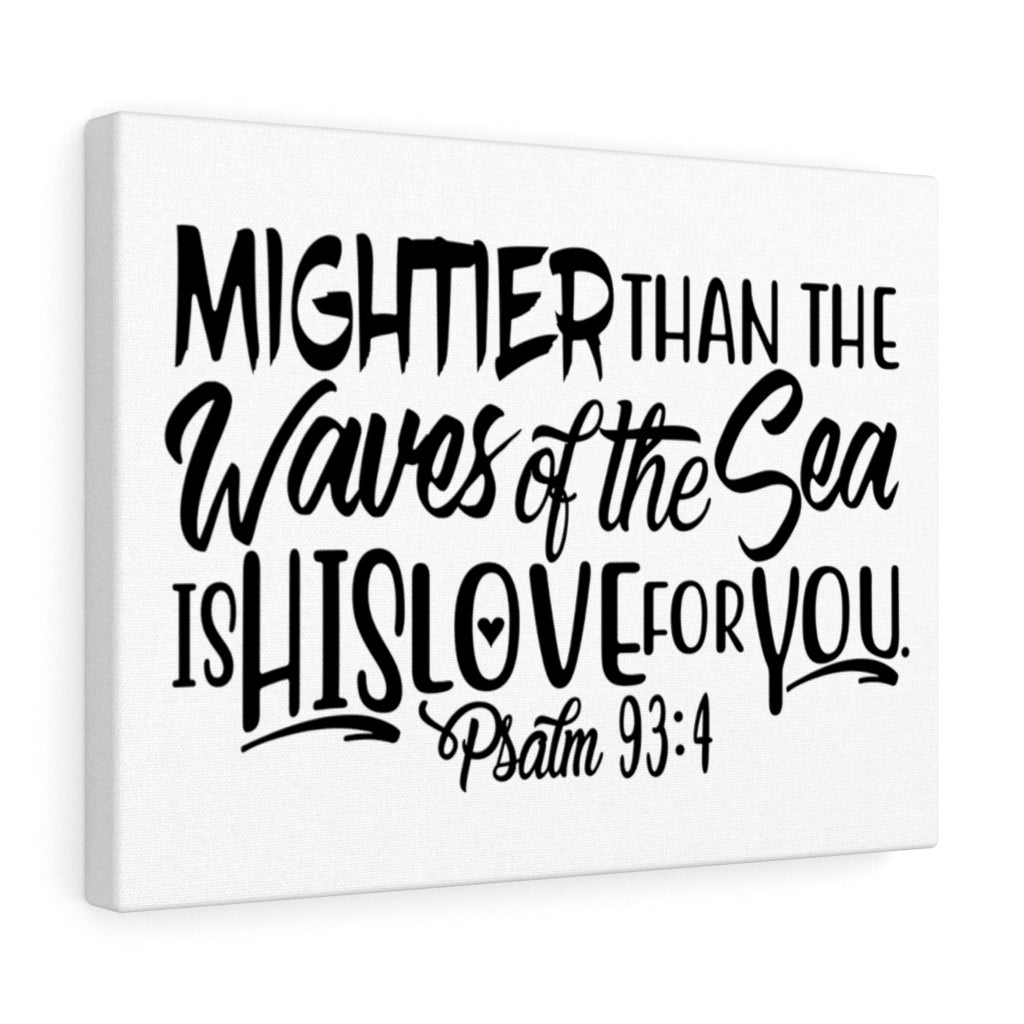 Scripture Walls Mightier Than The Waves Psalm 93:4 Bible Verse Canvas Christian Wall Art Ready to Hang Unframed-Express Your Love Gifts