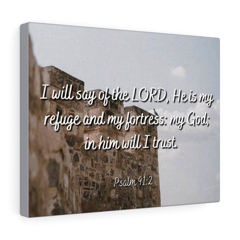 Scripture Walls My Fortress Psalms 91:2 Bible Verse Canvas Christian Wall Art Ready to Hang Unframed-Express Your Love Gifts
