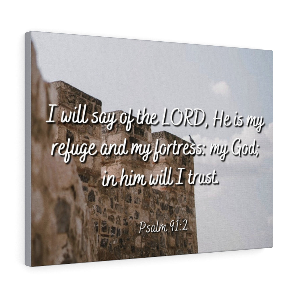 Scripture Walls My Fortress Psalms 91:2 Bible Verse Canvas Christian Wall Art Ready to Hang Unframed-Express Your Love Gifts