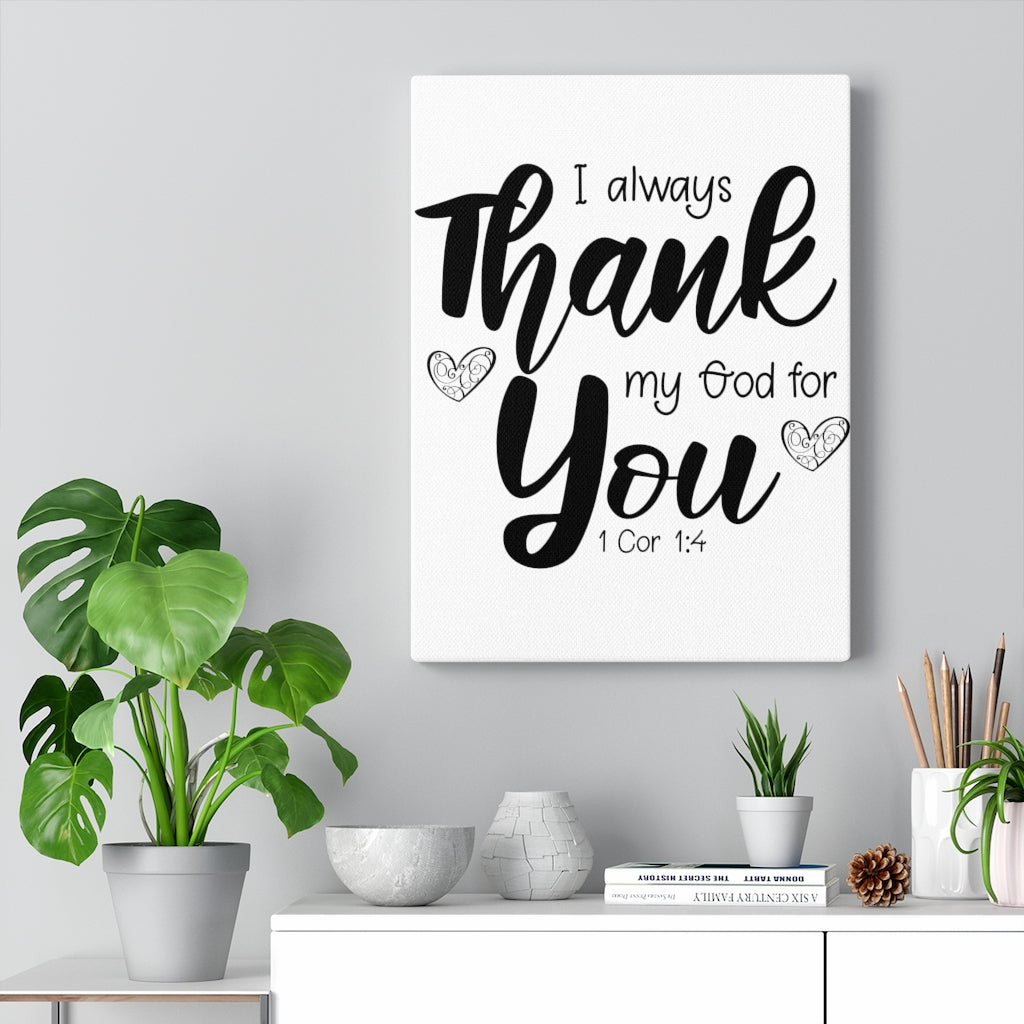 Scripture Walls My God For You 1 Cor 1:4 Bible Verse Canvas Christian Wall Art Ready to Hang Unframed-Express Your Love Gifts
