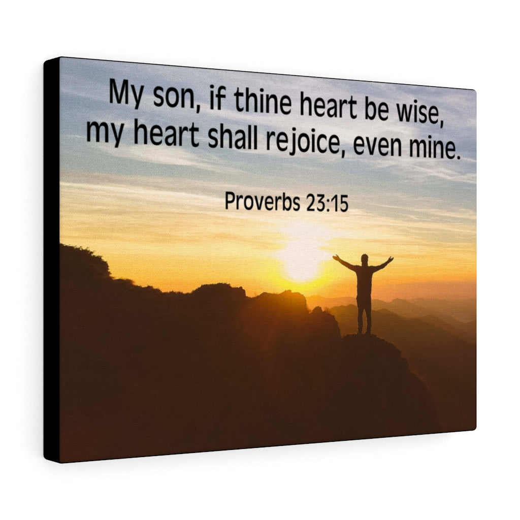 Scripture Walls My Heart Shall Rejoice Proverbs 23:15 Bible Verse Canvas Christian Wall Art Ready to Hang Unframed-Express Your Love Gifts