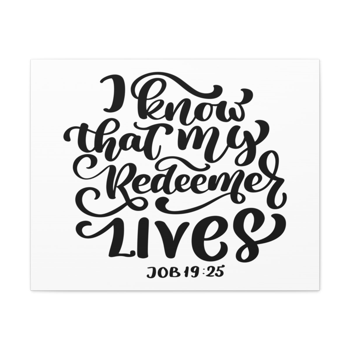 Scripture Walls My Redeemer Lives Job 19:25 Bible Verse Canvas Christian Wall Art Ready to Hang Unframed-Express Your Love Gifts