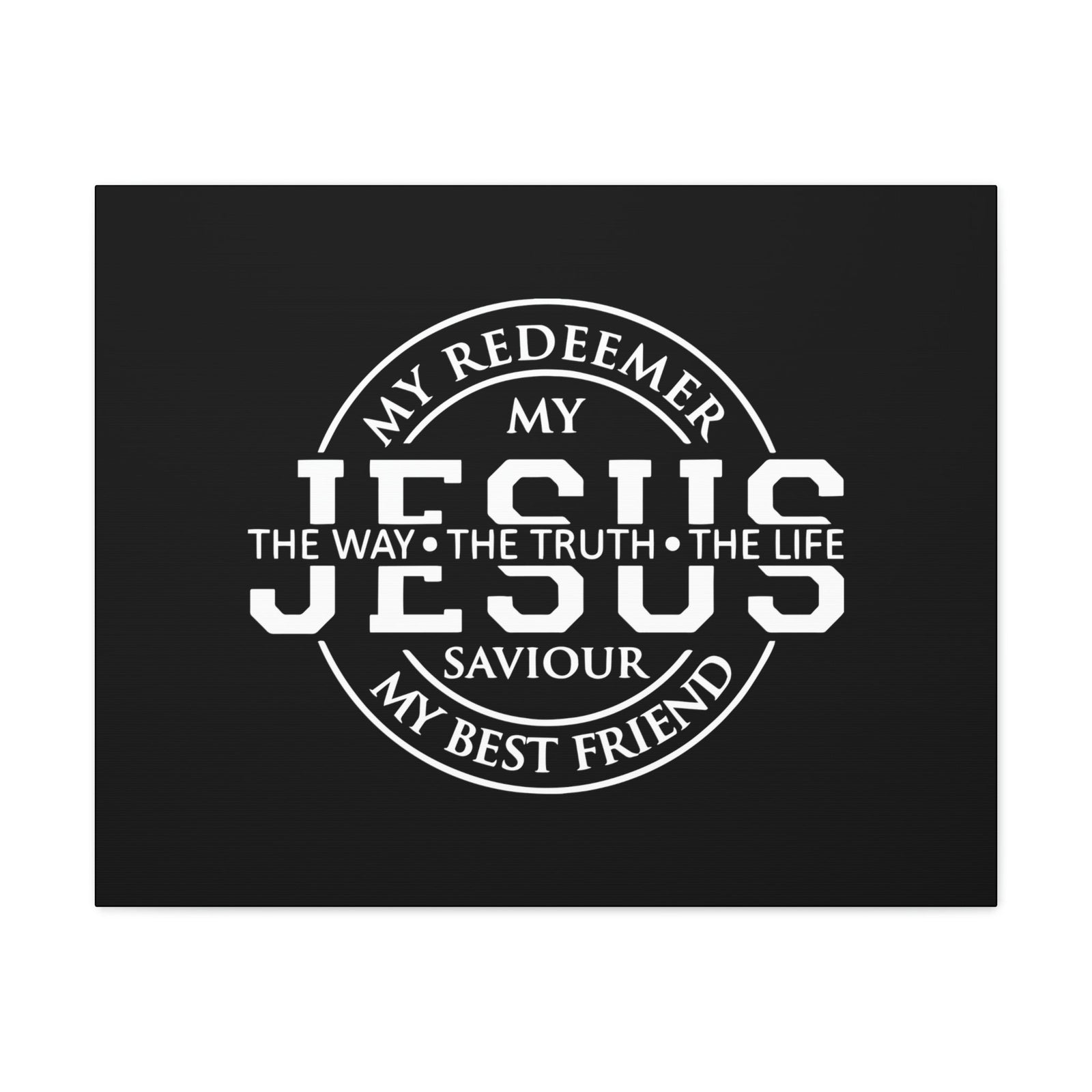 Scripture Walls My Redeemer, My Jesus, My Saviour John 14:6 Christian Wall Art Bible Verse Print Ready to Hang Unframed-Express Your Love Gifts